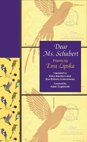 Dear Ms. Schubert: Poems by Ewa Lipska.