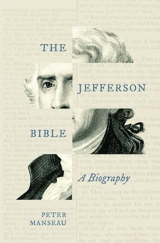 The Jefferson Bible: A Biography.