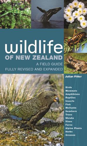Wildlife of New Zealand: A Field Guide    Fully Revised and Expanded.