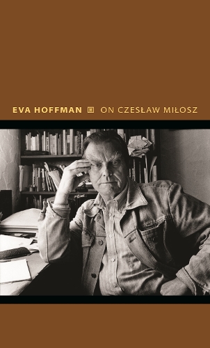 On Czeslaw Milosz: Visions from the Other Europe.