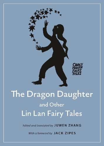 The Dragon Daughter and Other Lin Lan Fairy Tales.