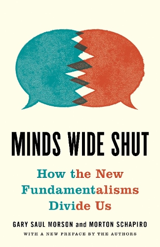 Minds Wide Shut: How the New Fundamentalisms Divide Us.