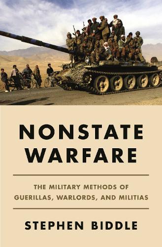 Nonstate Warfare: The Military Methods of Guerillas, Warlords, and Militias.