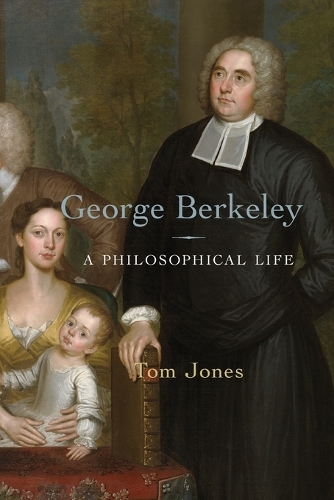 George Berkeley: A Philosophical Life.