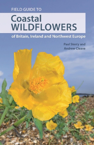 Field Guide to Coastal Wildflowers of Britain, Ireland and Northwest Europe.