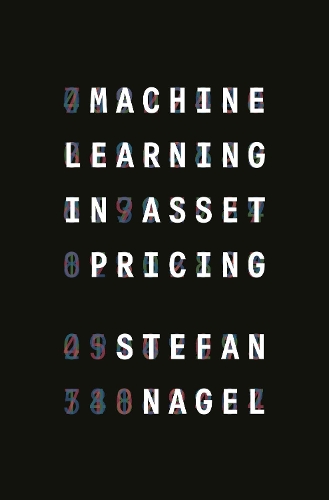 Machine Learning in Asset Pricing.