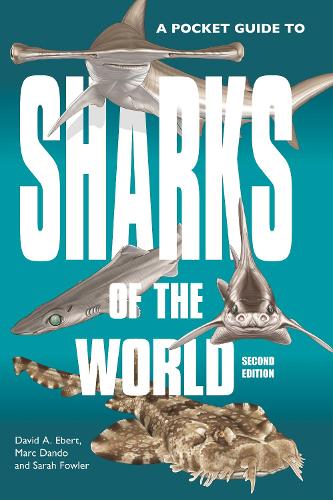 A Pocket Guide to Sharks of the World: Second Edition.