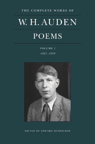 The Complete Works of W. H. Auden: Poems, Volume I: 1927-1939.