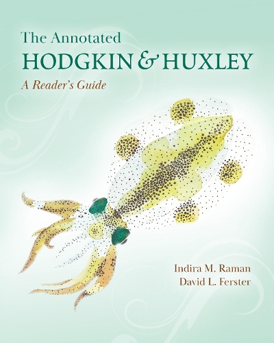 The Annotated Hodgkin and Huxley: A Reader's Guide.