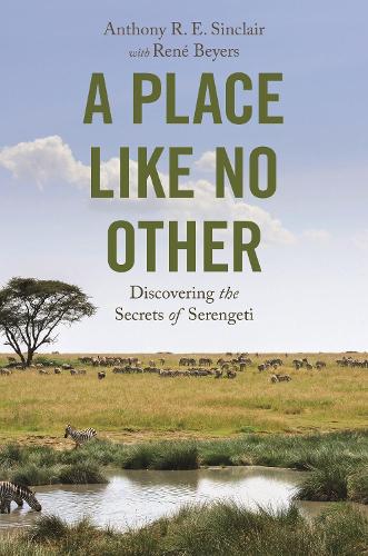 A Place like No Other: Discovering the Secrets of Serengeti.