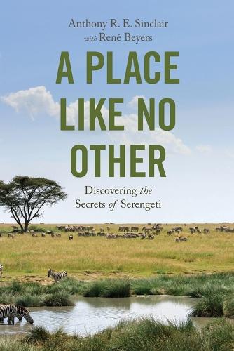 A Place like No Other: Discovering the Secrets of Serengeti.