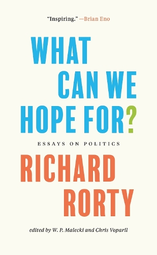 What Can We Hope For?: Essays on Politics.
