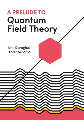 A Prelude to Quantum Field Theory.