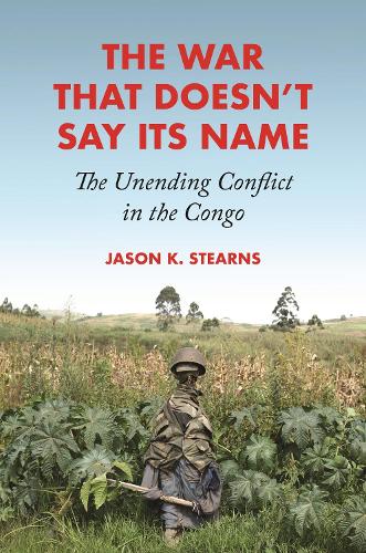 The War That Doesn't Say Its Name: The Unending Conflict in the Congo.