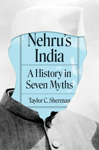 Nehru's India: A History in Seven Myths.
