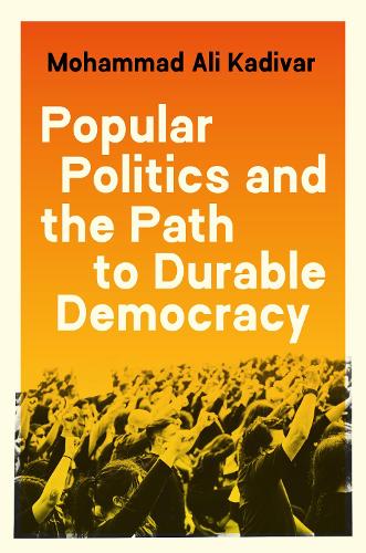 Popular Politics and the Path to Durable Democracy.