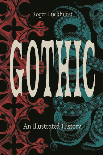 Gothic: An Illustrated History.