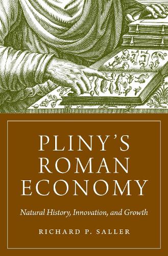 Pliny's Roman Economy: Natural History, Innovation, and Growth.