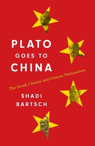 Plato Goes to China: The Greek Classics and Chinese Nationalism.