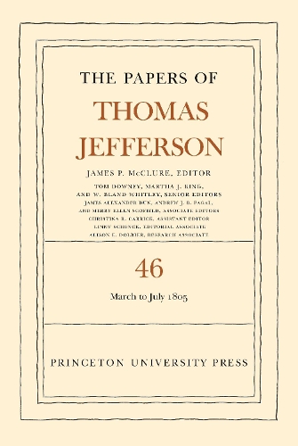 The Papers of Thomas Jefferson. Volume 46