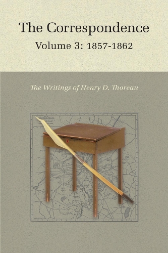 The Correspondence of Henry D. Thoreau: Volume 3: 1857-1862.