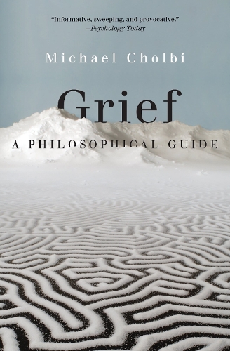 Grief: A Philosophical Guide.