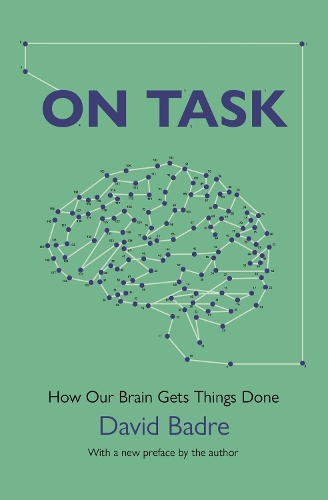 On Task: How Our Brain Gets Things Done.