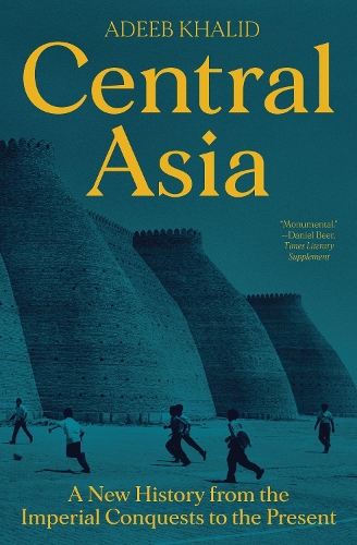 Central Asia: A New History from the Imperial Conquests to the Present.