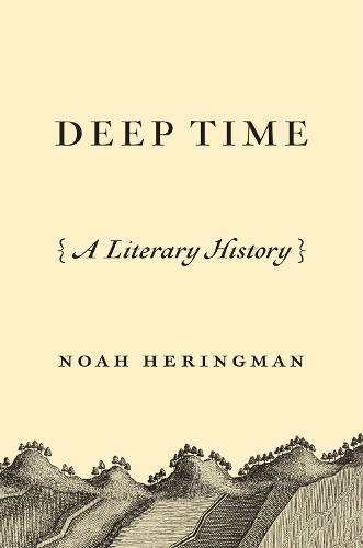 Deep Time: A Literary History.