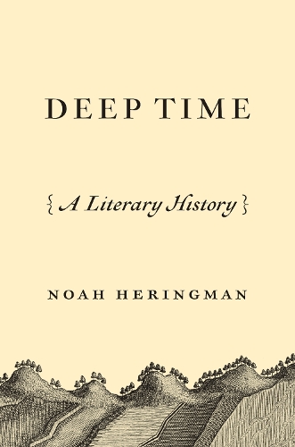 Deep Time: A Literary History.