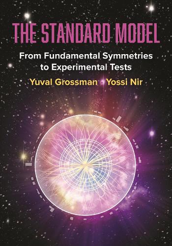 The Standard Model: From Fundamental Symmetries to Experimental Tests.