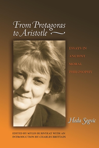 From Protagoras to Aristotle: Essays in Ancient Moral Philosophy.