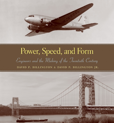 Power, Speed, and Form: Engineers and the Making of the Twentieth Century.