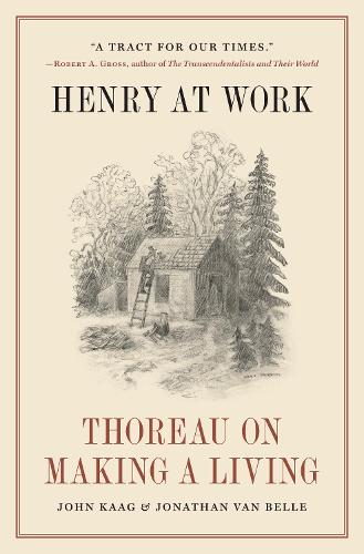 Henry at Work: Thoreau on Making a Living.