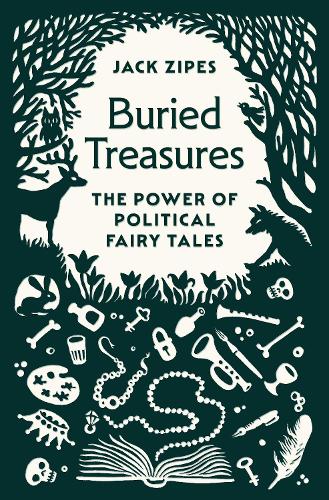 Buried Treasures: The Power of Political Fairy Tales.