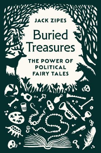 Buried Treasures: The Power of Political Fairy Tales.