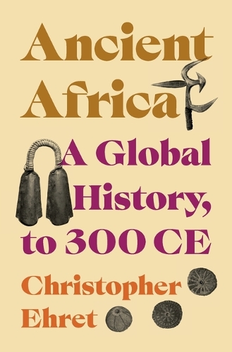 Ancient Africa: A Global History, to 300 CE.