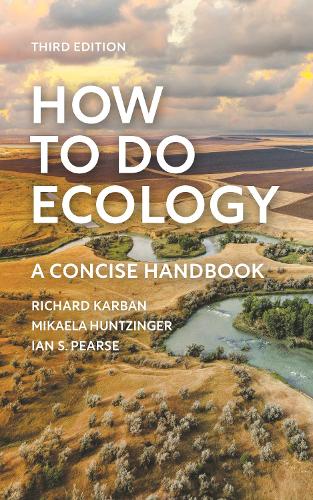 How to Do Ecology: A Concise Handbook - Third Edition. 3rd New edition