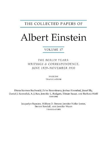 The Collected Papers of Albert Einstein, Volume 17 (Translation Supplement): The Berlin Years: Writings and Correspondence, June 1929-November 1930.