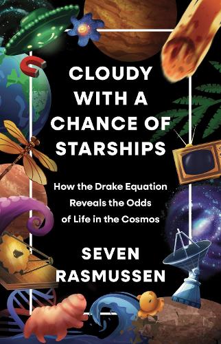 Cloudy with a Chance of Starships: How the Drake Equation Reveals the Odds of Life in the Cosmos.