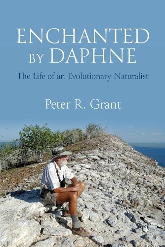 Enchanted by Daphne: The Life of an Evolutionary Naturalist.