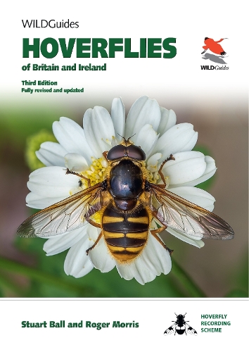 Hoverflies of Britain and Ireland: Third Edition, Fully Revised and Updated.