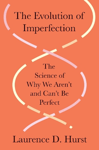 The Evolution of Imperfection: The Science of Why We Aren't and Can't Be Perfect.