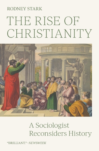 The Rise of Christianity: A Sociologist Reconsiders History.