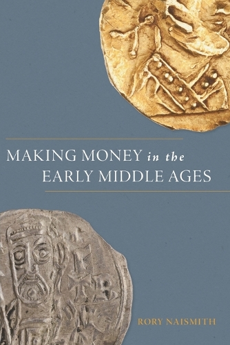 Making Money in the Early Middle Ages.