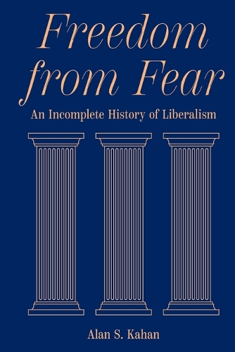 Freedom from Fear: An Incomplete History of Liberalism.