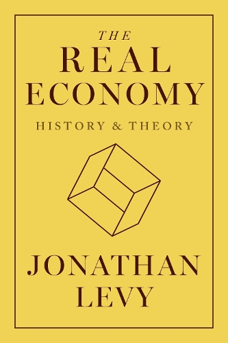 The Real Economy: History and Theory.