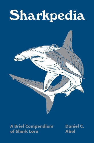 Sharkpedia: A Brief Compendium of Shark Lore.