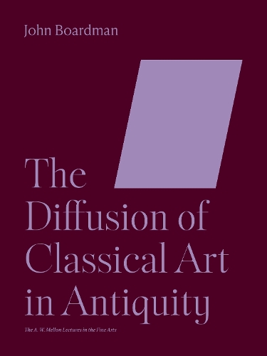 The Diffusion of Classical Art in Antiquity.