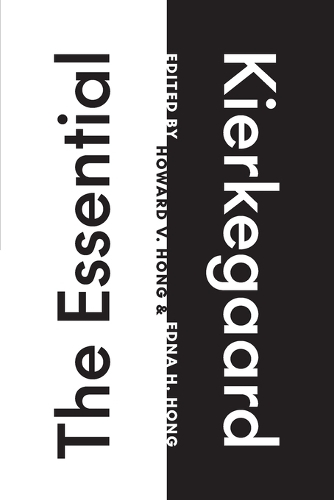 The Essential Kierkegaard.